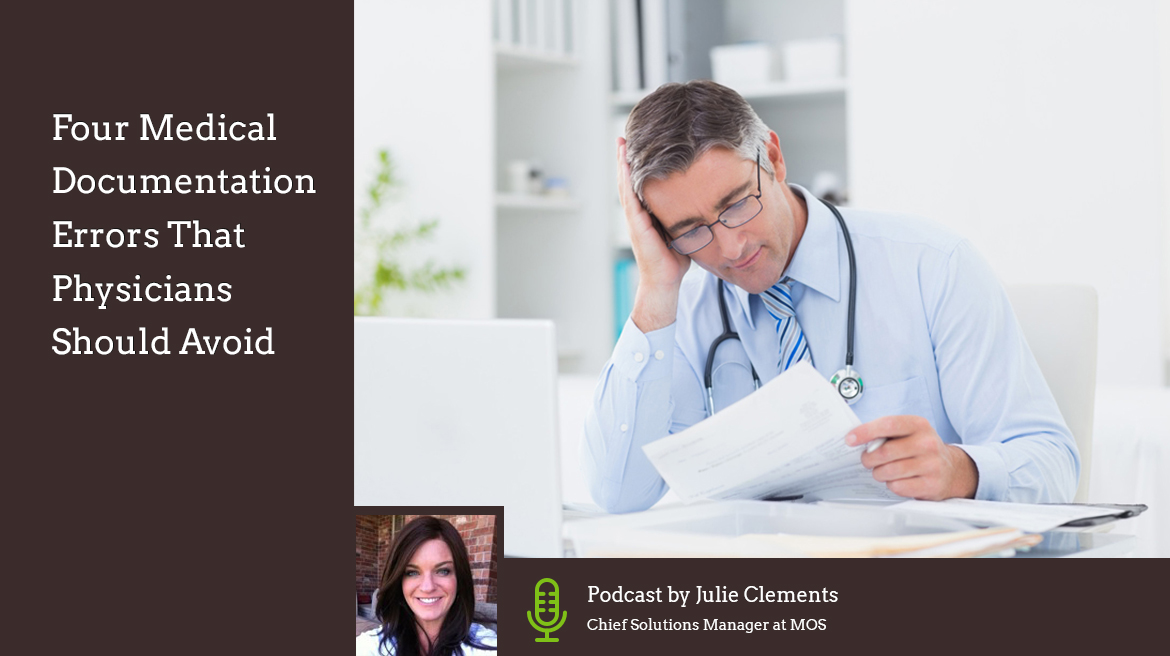 Four Medical Documentation Errors That Physicians Should Avoid