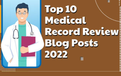 Top 10 Medical Record Review Blog Posts 2022 [Infographic]